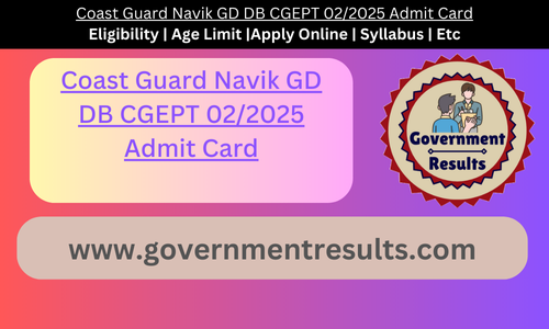 Coast Guard Navik GD DB CGEPT 02/2025 Admit Card