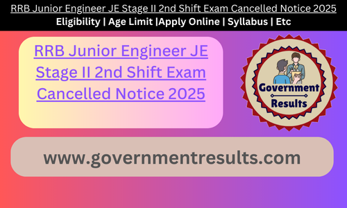 RRB Junior Engineer JE Stage II 2nd Shift Exam Cancelled Notice 2025