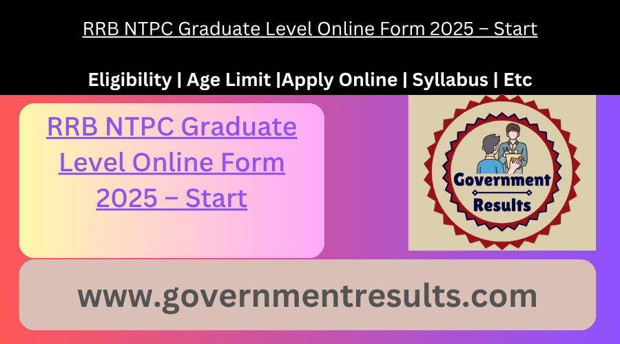 RRB NTPC Graduate Level Online Form 2025 – Start
