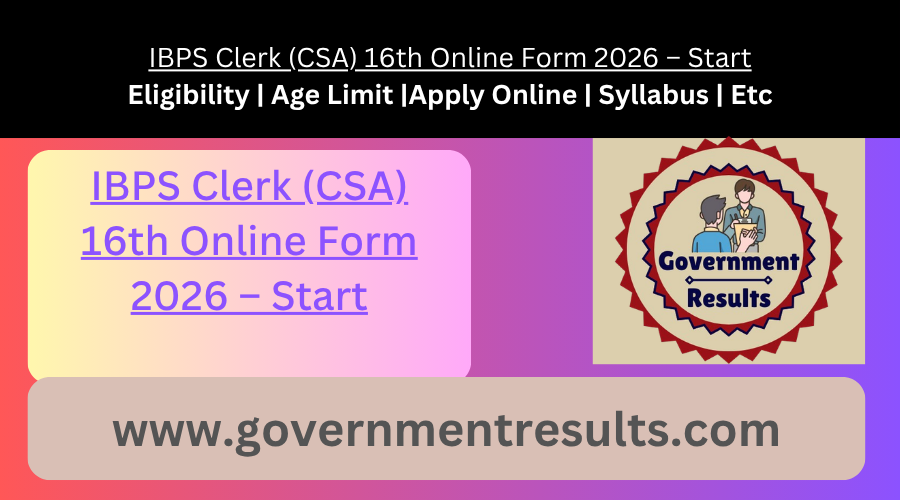 IBPS Clerk (CSA) 16th Online Form 2026 – Start